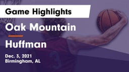 Oak Mountain  vs Huffman  Game Highlights - Dec. 3, 2021