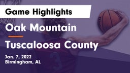 Oak Mountain  vs Tuscaloosa County  Game Highlights - Jan. 7, 2022