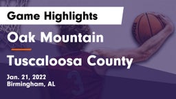 Oak Mountain  vs Tuscaloosa County Game Highlights - Jan. 21, 2022