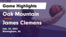 Oak Mountain  vs James Clemens  Game Highlights - Feb. 22, 2022