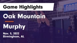 Oak Mountain  vs Murphy  Game Highlights - Nov. 5, 2022