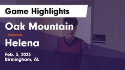 Oak Mountain  vs Helena  Game Highlights - Feb. 3, 2023