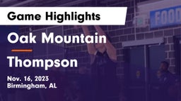 Oak Mountain  vs Thompson Game Highlights - Nov. 16, 2023