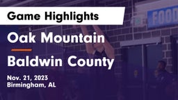 Oak Mountain  vs Baldwin County  Game Highlights - Nov. 21, 2023