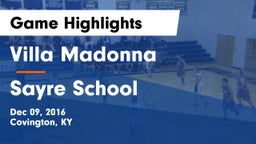 Villa Madonna  vs Sayre School Game Highlights - Dec 09, 2016