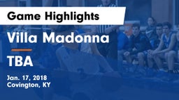 Villa Madonna  vs TBA Game Highlights - Jan. 17, 2018