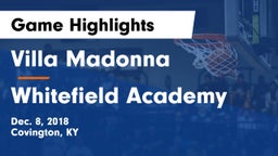 Villa Madonna  vs Whitefield Academy Game Highlights - Dec. 8, 2018