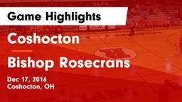 Coshocton  vs Bishop Rosecrans Game Highlights - Dec 17, 2016