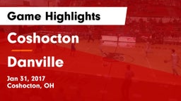 Coshocton  vs Danville  Game Highlights - Jan 31, 2017