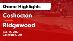 Coshocton  vs Ridgewood Game Highlights - Feb 14, 2017