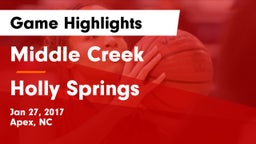 Middle Creek  vs Holly Springs  Game Highlights - Jan 27, 2017