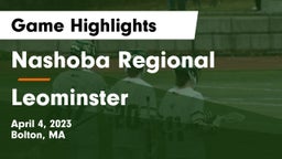 Nashoba Regional  vs Leominster  Game Highlights - April 4, 2023