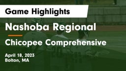 Nashoba Regional  vs Chicopee Comprehensive  Game Highlights - April 18, 2023