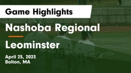 Nashoba Regional  vs Leominster  Game Highlights - April 25, 2023