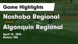 Nashoba Regional  vs Algonquin Regional  Game Highlights - April 23, 2024