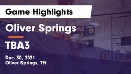 Oliver Springs  vs TBA3 Game Highlights - Dec. 30, 2021