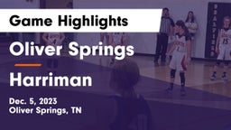 Oliver Springs  vs Harriman  Game Highlights - Dec. 5, 2023