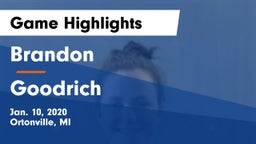 Brandon  vs Goodrich  Game Highlights - Jan. 10, 2020