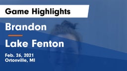 Brandon  vs Lake Fenton  Game Highlights - Feb. 26, 2021
