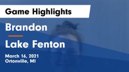 Brandon  vs Lake Fenton  Game Highlights - March 16, 2021
