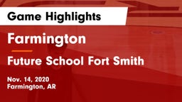 Farmington  vs Future School Fort Smith Game Highlights - Nov. 14, 2020