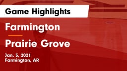 Farmington  vs Prairie Grove  Game Highlights - Jan. 5, 2021