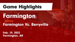 Farmington  vs Farmington Vs.  Berryville Game Highlights - Feb. 19, 2022