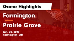 Farmington  vs Prairie Grove  Game Highlights - Jan. 20, 2023