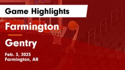 Farmington  vs Gentry  Game Highlights - Feb. 3, 2023