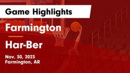 Farmington  vs Har-Ber  Game Highlights - Nov. 30, 2023