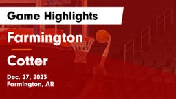 Farmington  vs Cotter  Game Highlights - Dec. 27, 2023