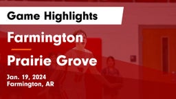 Farmington  vs Prairie Grove  Game Highlights - Jan. 19, 2024
