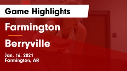 Farmington  vs Berryville  Game Highlights - Jan. 16, 2021