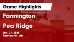 Farmington  vs Pea Ridge  Game Highlights - Jan. 27, 2023
