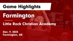 Farmington  vs Little Rock Christian Academy  Game Highlights - Dec. 9, 2023