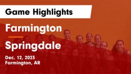 Farmington  vs Springdale  Game Highlights - Dec. 12, 2023