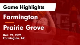 Farmington  vs Prairie Grove  Game Highlights - Dec. 21, 2023