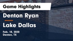 Denton Ryan  vs Lake Dallas  Game Highlights - Feb. 18, 2020