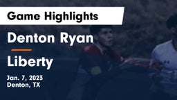 Denton Ryan  vs Liberty  Game Highlights - Jan. 7, 2023