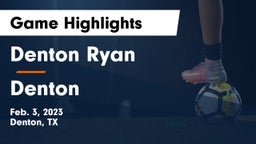 Denton Ryan  vs Denton  Game Highlights - Feb. 3, 2023
