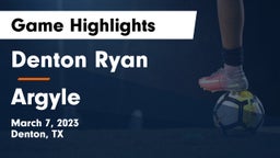 Denton Ryan  vs Argyle  Game Highlights - March 7, 2023