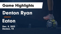 Denton Ryan  vs Eaton  Game Highlights - Dec. 8, 2023