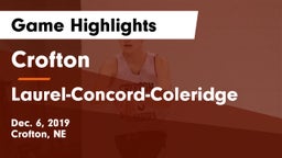 Crofton  vs Laurel-Concord-Coleridge  Game Highlights - Dec. 6, 2019