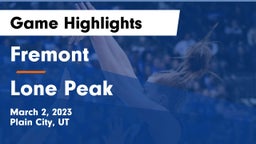 Fremont  vs Lone Peak  Game Highlights - March 2, 2023