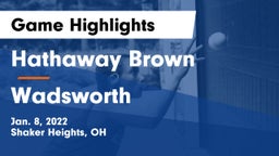 Hathaway Brown  vs Wadsworth  Game Highlights - Jan. 8, 2022