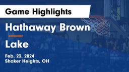 Hathaway Brown  vs Lake  Game Highlights - Feb. 23, 2024