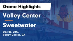 Valley Center  vs Sweetwater  Game Highlights - Dec 08, 2016