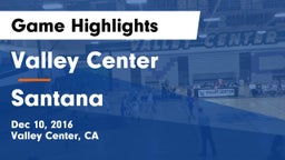 Valley Center  vs Santana  Game Highlights - Dec 10, 2016