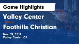 Valley Center  vs Foothills Christian Game Highlights - Nov. 29, 2017