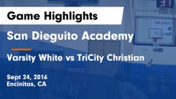 San Dieguito Academy  vs Varsity White vs TriCity Christian Game Highlights - Sept 24, 2016